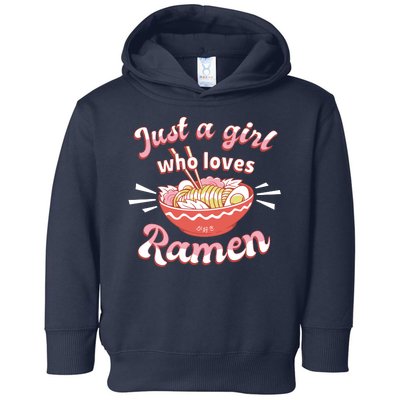 Just A Girl Who Loves Ramen Toddler Hoodie