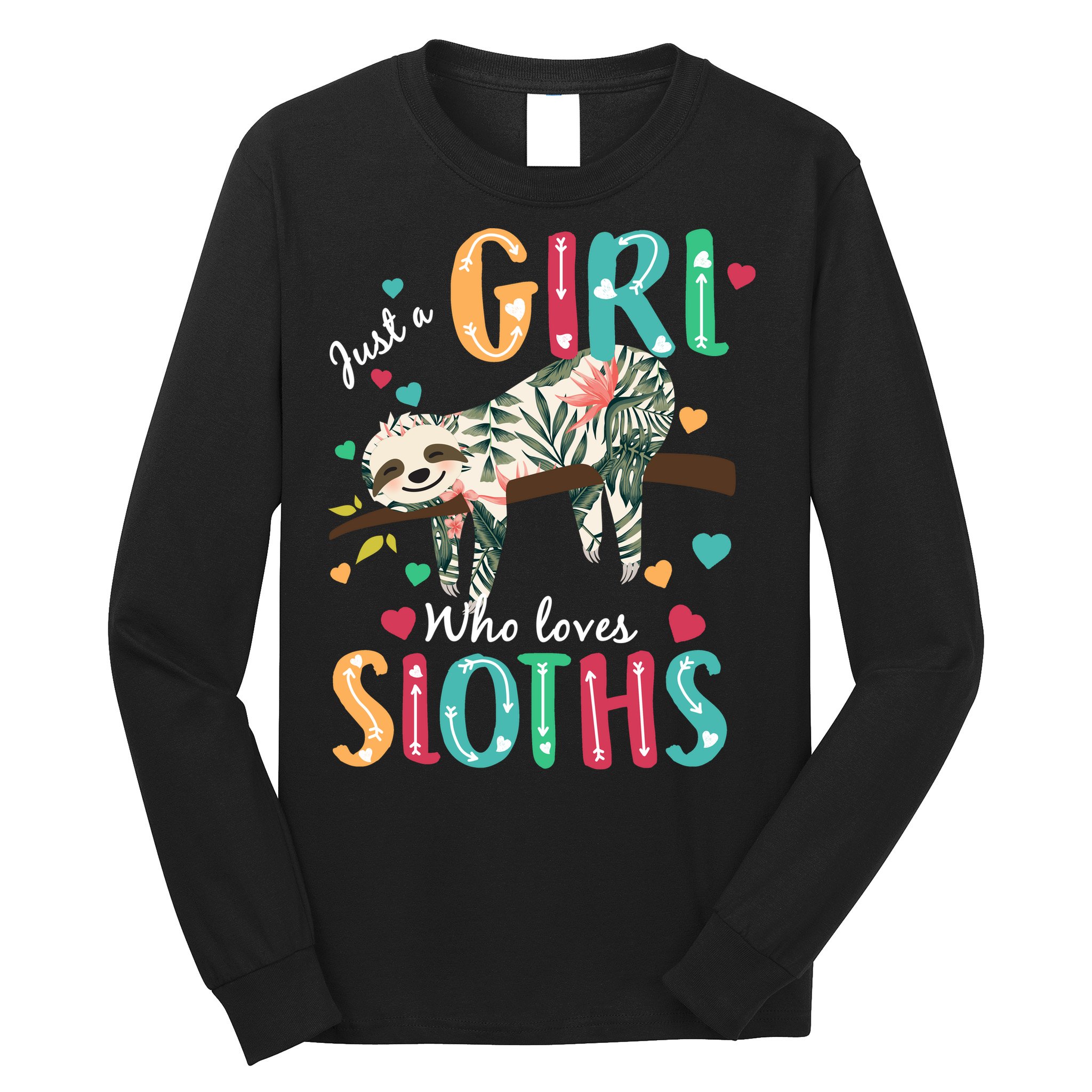 Just A Girl Who Loves Sloths Long Sleeve Shirt