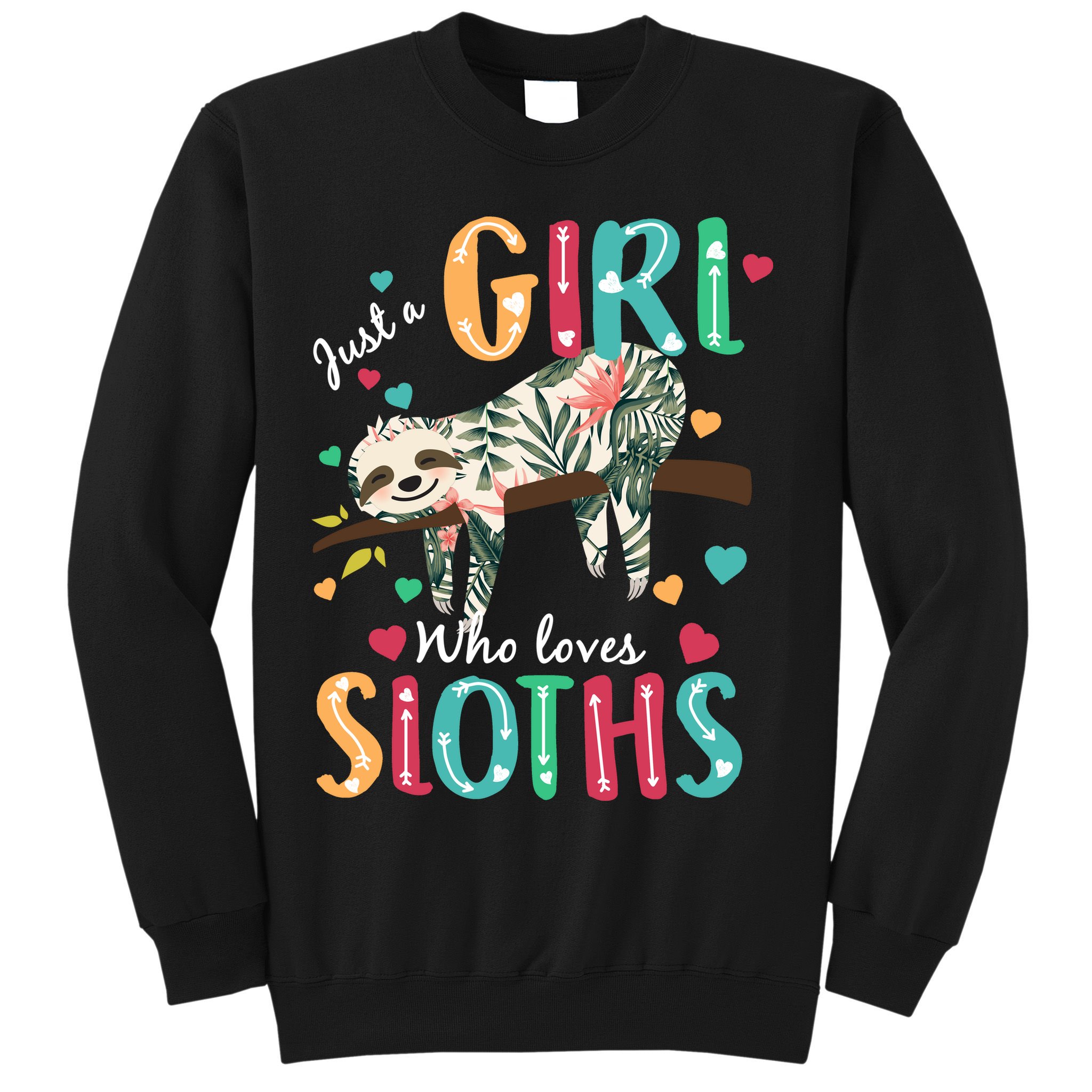 Just A Girl Who Loves Sloths Sweatshirt
