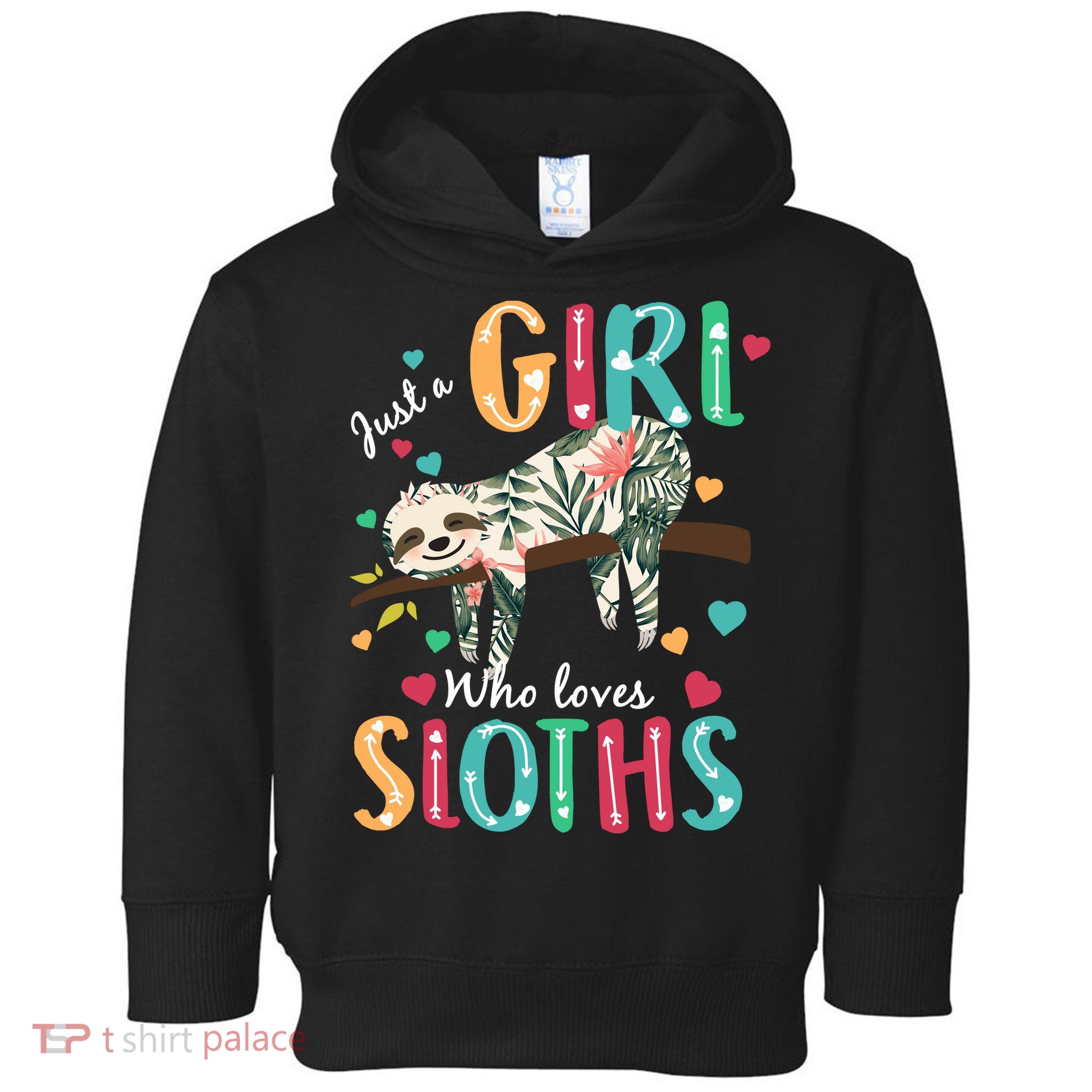 Just A Girl Who Loves Sloths Toddler Hoodie