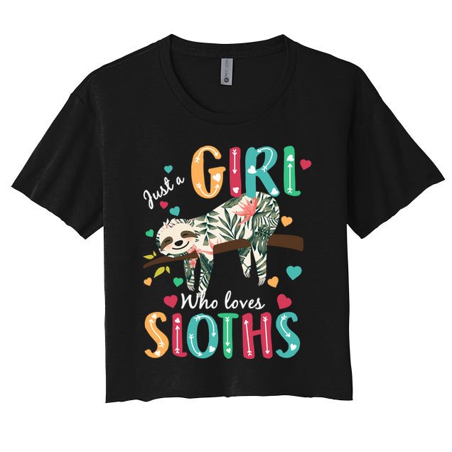 Just A Girl Who Loves Sloths Crop Top