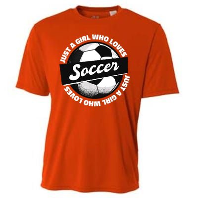 Just A Girl Who Loves Soccer Cooling Performance Crew T-Shirt