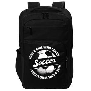 Just A Girl Who Loves Soccer Impact Tech Backpack