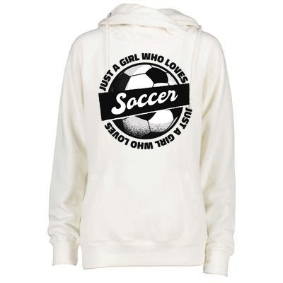 Just A Girl Who Loves Soccer Womens Funnel Neck Pullover Hood