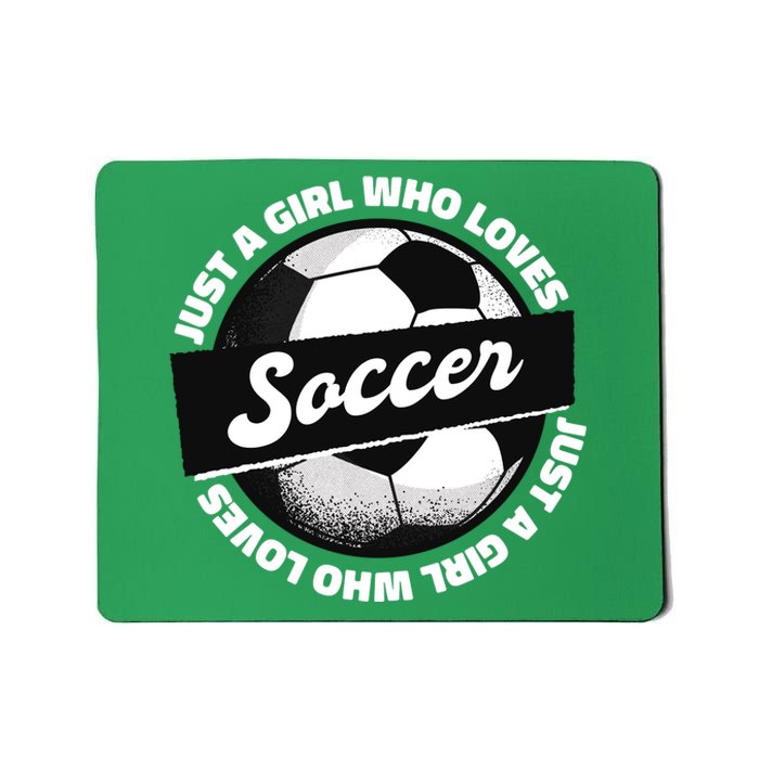 Just A Girl Who Loves Soccer Mousepad