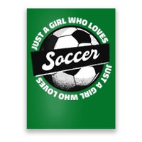 Just A Girl Who Loves Soccer Poster