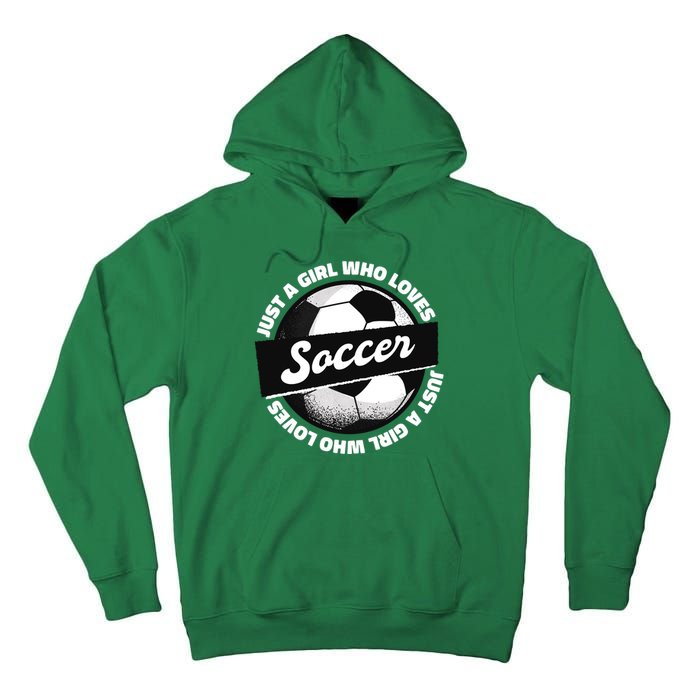 Just A Girl Who Loves Soccer Tall Hoodie