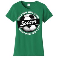 Just A Girl Who Loves Soccer Women's T-Shirt