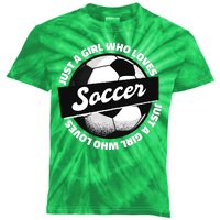 Just A Girl Who Loves Soccer Kids Tie-Dye T-Shirt