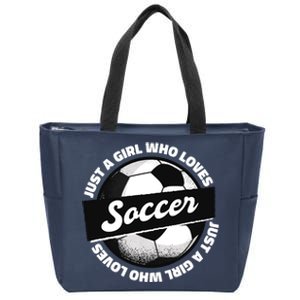 Just A Girl Who Loves Soccer Zip Tote Bag