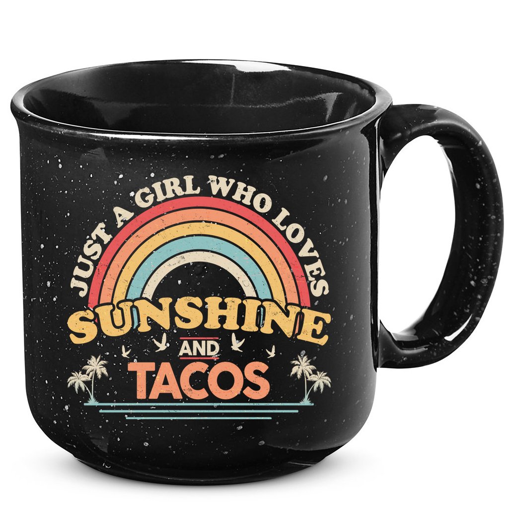Just A Girl Who Loves Sunshine And Tacos 15oz Campfire Ceramic Mug