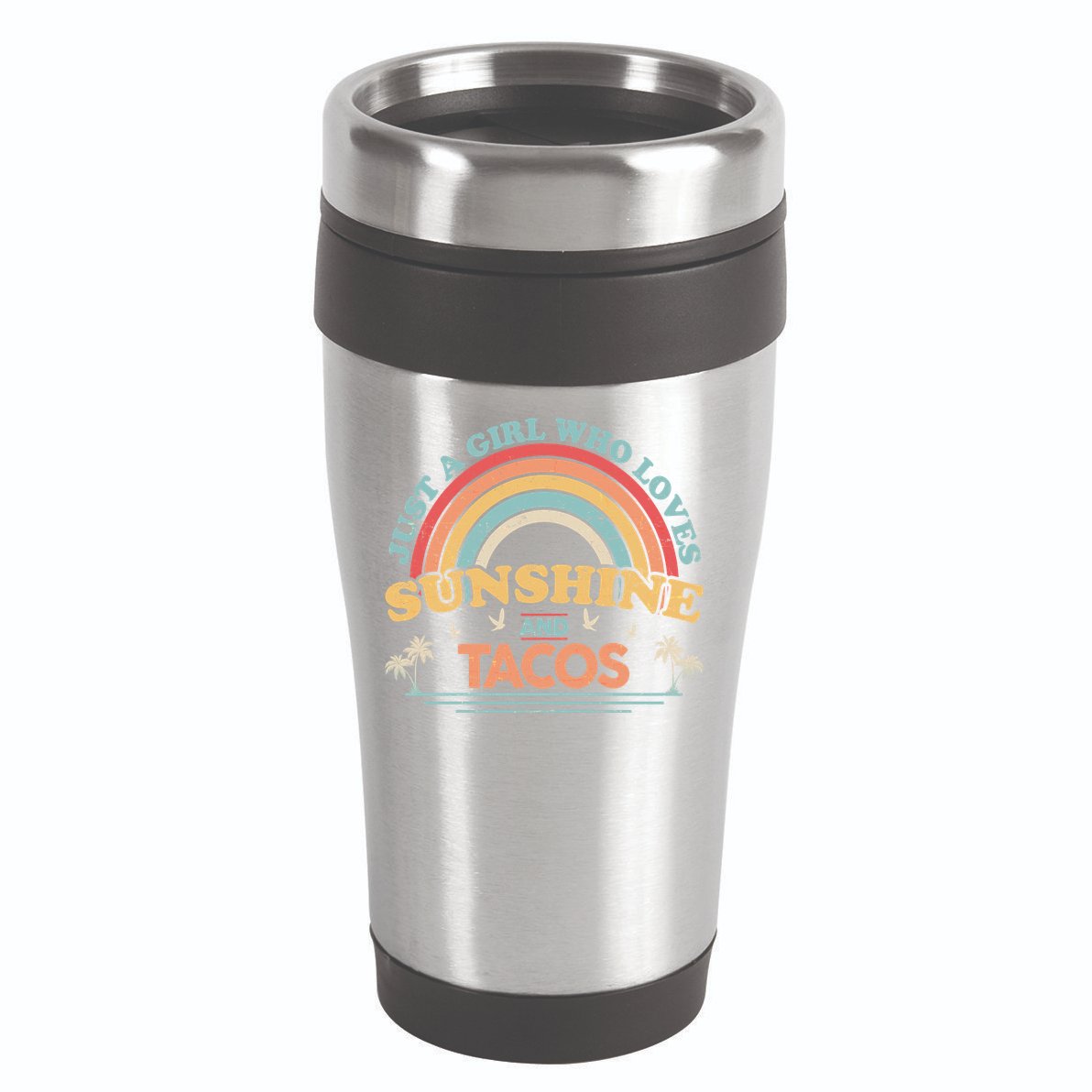 Just A Girl Who Loves Sunshine And Tacos 16oz Travel Tumbler