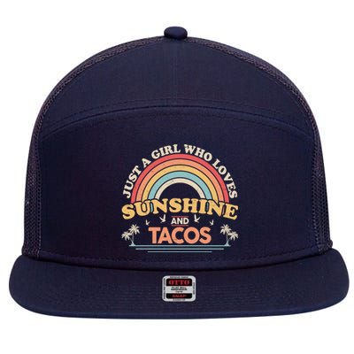 Just A Girl Who Loves Sunshine And Tacos 7 Panel Mesh Trucker Snapback Hat