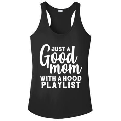 Just A Good Mom With A Hood Playlist Ladies PosiCharge Competitor Racerback Tank