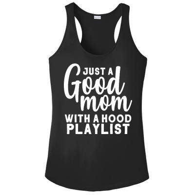 Just A Good Mom With A Hood Playlist Ladies PosiCharge Competitor Racerback Tank