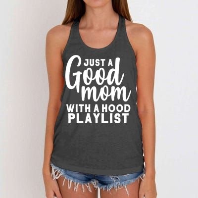 Just A Good Mom With A Hood Playlist Women's Knotted Racerback Tank