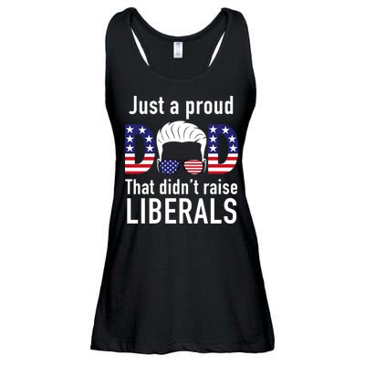 Just A Proud Dad That Didn't Raise Liberals Ladies Essential Flowy Tank