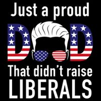 Just A Proud Dad That Didn't Raise Liberals Youth Performance Sprint T-Shirt