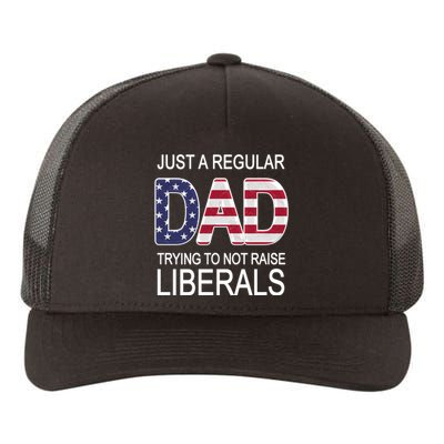 Just a Regular Dad Trying Not To Raise Liberals Yupoong Adult 5-Panel Trucker Hat