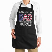Just a Regular Dad Trying Not To Raise Liberals Apron