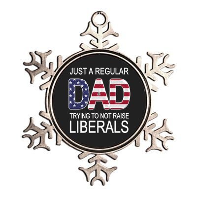 Just a Regular Dad Trying Not To Raise Liberals Metallic Star Ornament