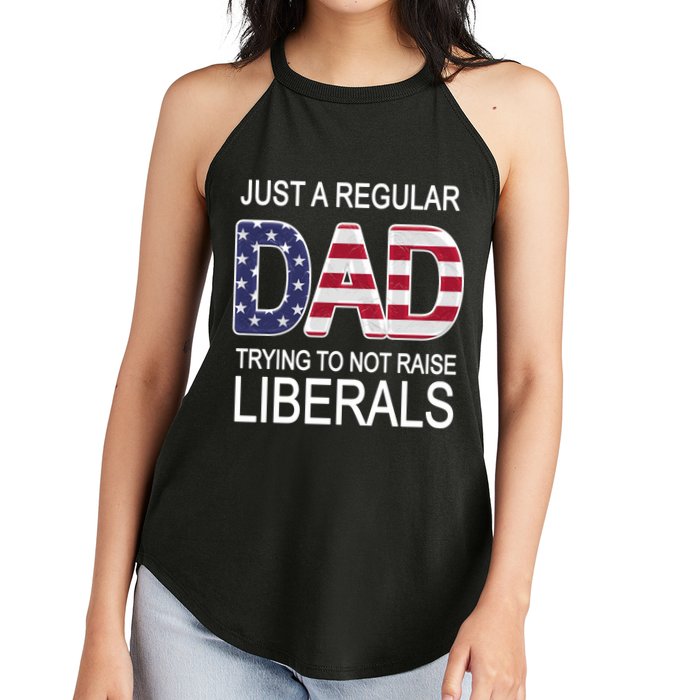 Just a Regular Dad Trying Not To Raise Liberals Women's Perfect Tri Rocker Tank