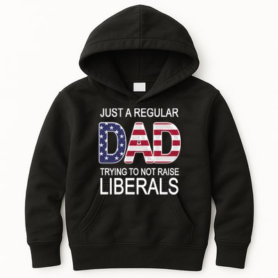 Just a Regular Dad Trying Not To Raise Liberals Kids Hoodie
