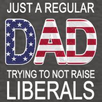 Just a Regular Dad Trying Not To Raise Liberals Vector Backpack