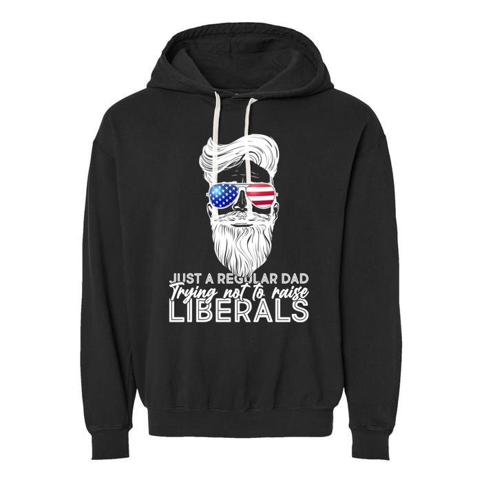 Just A Regular Dad Trying Not To Raise Liberals Hipster Dad Garment-Dyed Fleece Hoodie