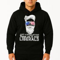 Just A Regular Dad Trying Not To Raise Liberals Hipster Dad Hoodie