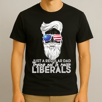 Just A Regular Dad Trying Not To Raise Liberals Hipster Dad T-Shirt