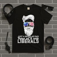 Just A Regular Dad Trying Not To Raise Liberals Hipster Dad T-Shirt