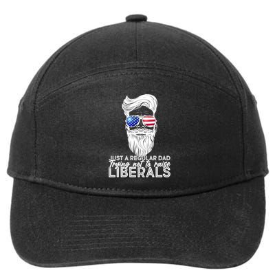 Just A Regular Dad Trying Not To Raise Liberals Hipster Dad 7-Panel Snapback Hat