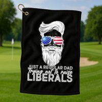 Just A Regular Dad Trying Not To Raise Liberals Hipster Dad Golf Towel