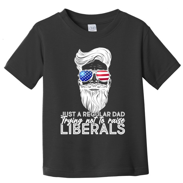 Just A Regular Dad Trying Not To Raise Liberals Hipster Dad Toddler T-Shirt