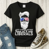 Just A Regular Dad Trying Not To Raise Liberals Hipster Dad Womens T-Shirt