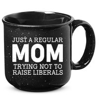 Just A Regular Mom Trying Not To Raise Liberals 15oz Campfire Ceramic Mug