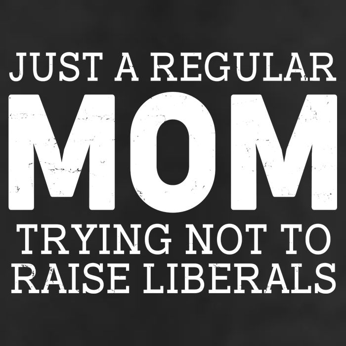 Just A Regular Mom Trying Not To Raise Liberals Golf Towel