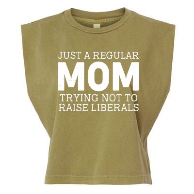 Just A Regular Mom Trying Not To Raise Liberals Garment-Dyed Women's Muscle Tee