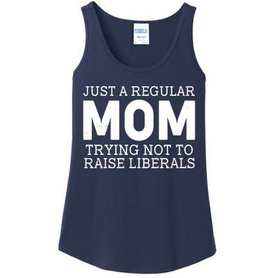 Just A Regular Mom Trying Not To Raise Liberals Ladies Essential Tank