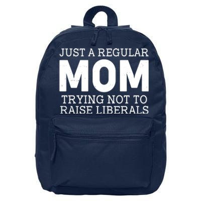 Just A Regular Mom Trying Not To Raise Liberals 16 in Basic Backpack