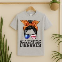 Just A Regular Mom Trying Not To Raise Liberals Hipster Mom T-Shirt
