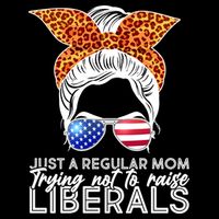Just A Regular Mom Trying Not To Raise Liberals Hipster Mom Button