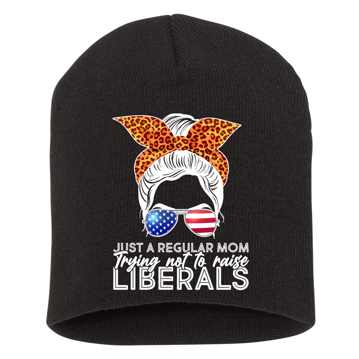 Just A Regular Mom Trying Not To Raise Liberals Hipster Mom Short Acrylic Beanie