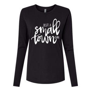 Just A Small Town Girl Womens Cotton Relaxed Long Sleeve T-Shirt