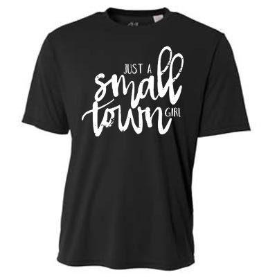 Just A Small Town Girl Cooling Performance Crew T-Shirt