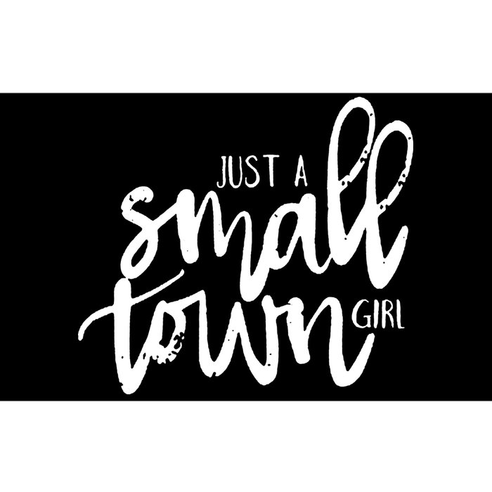 Just A Small Town Girl Bumper Sticker