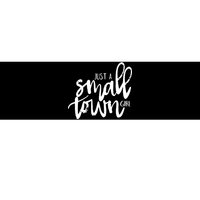 Just A Small Town Girl Bumper Sticker