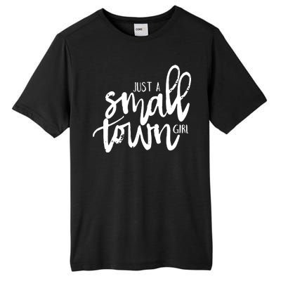 Just A Small Town Girl Tall Fusion ChromaSoft Performance T-Shirt