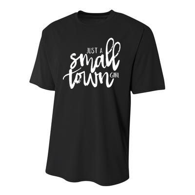 Just A Small Town Girl Youth Performance Sprint T-Shirt